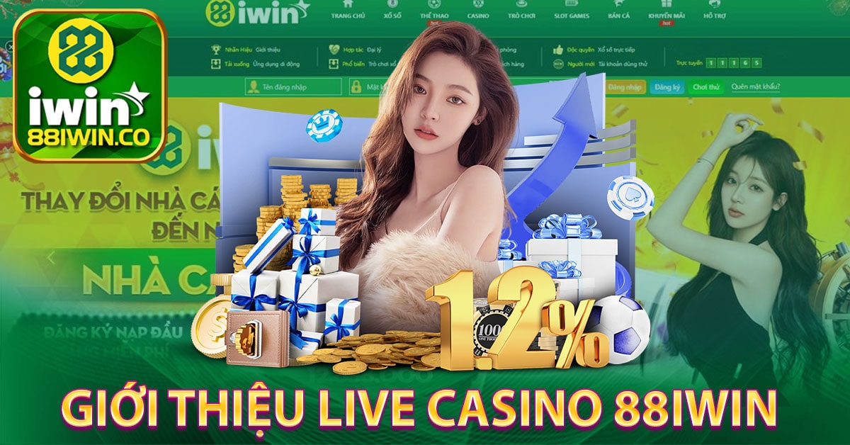Giới thiệu Live casino 88iwin 